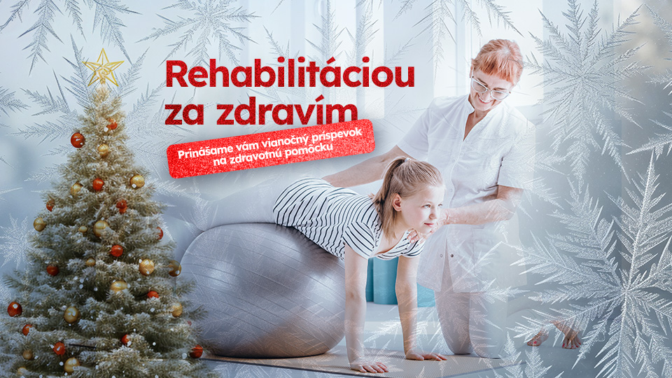 Rehabilitáciou za zdravím - Vianočný príspevok na zdravotnú pomôcku